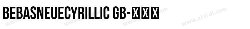 BebasNeueCyrillic GB字体转换